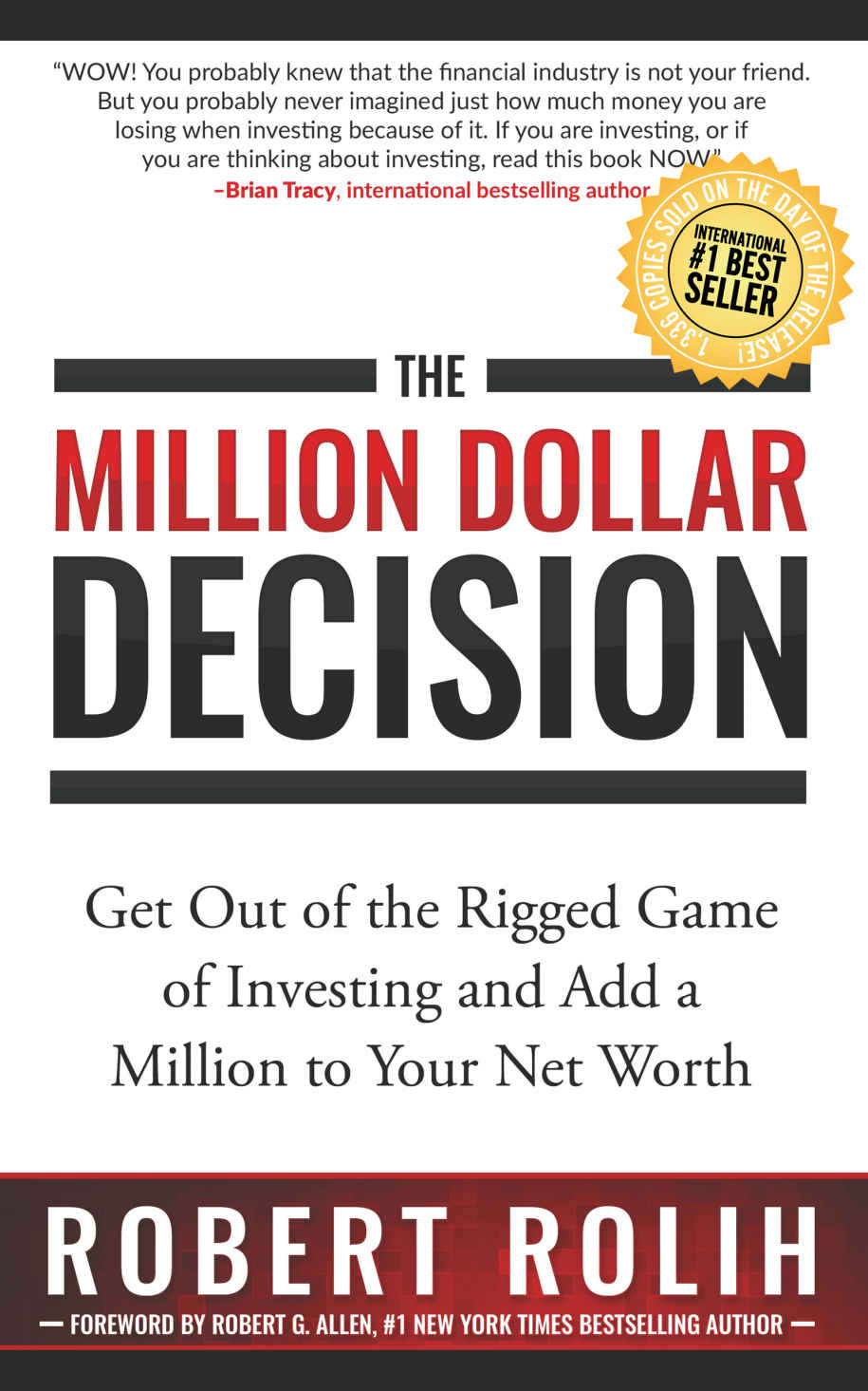 The Million Dollar Decision Get Out Of The Rigged Game Of Investing And Add A Million To Your Net Worth Robert Rolih Rolih