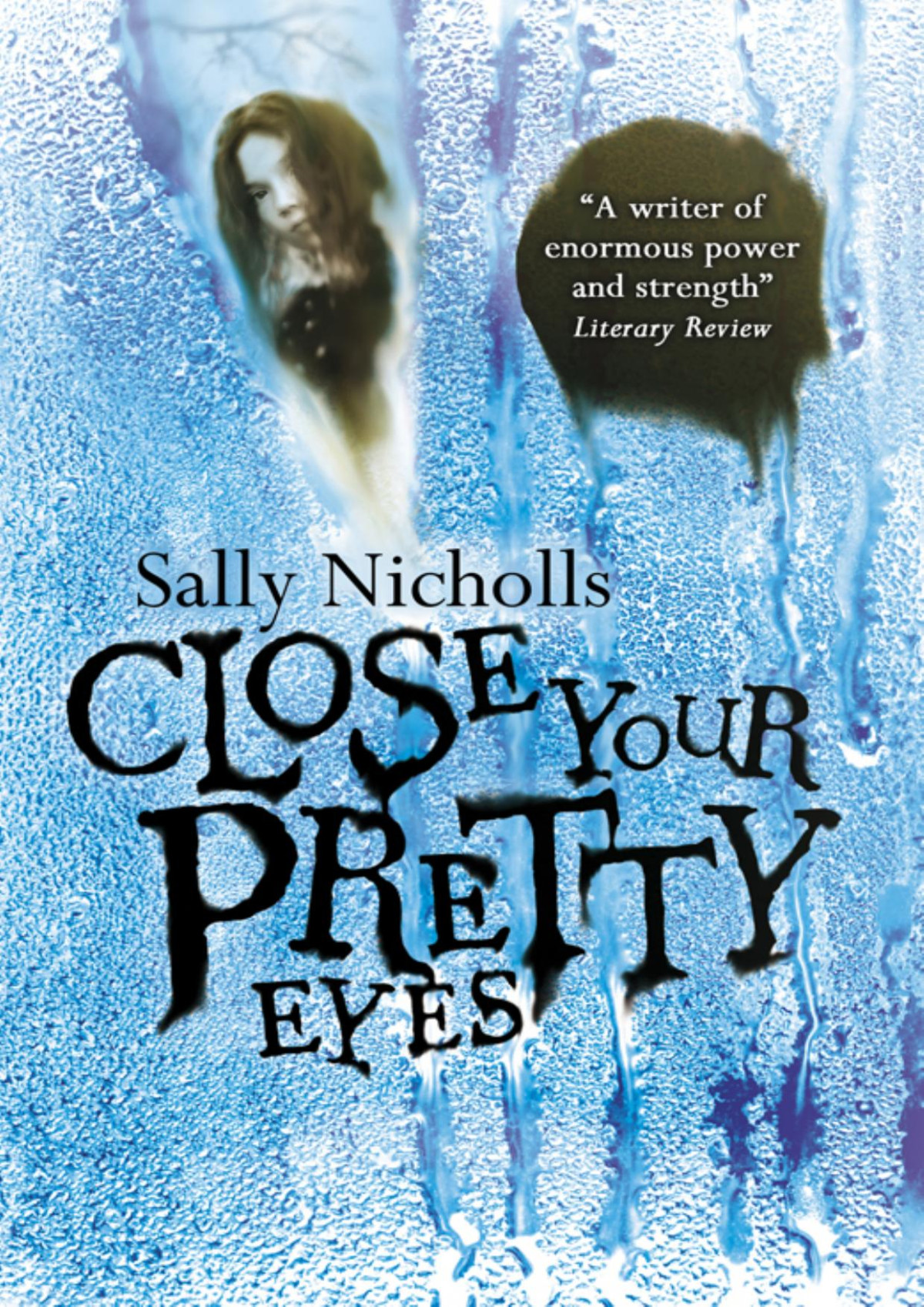 Close Your Pretty Eyes Sally Nicholls