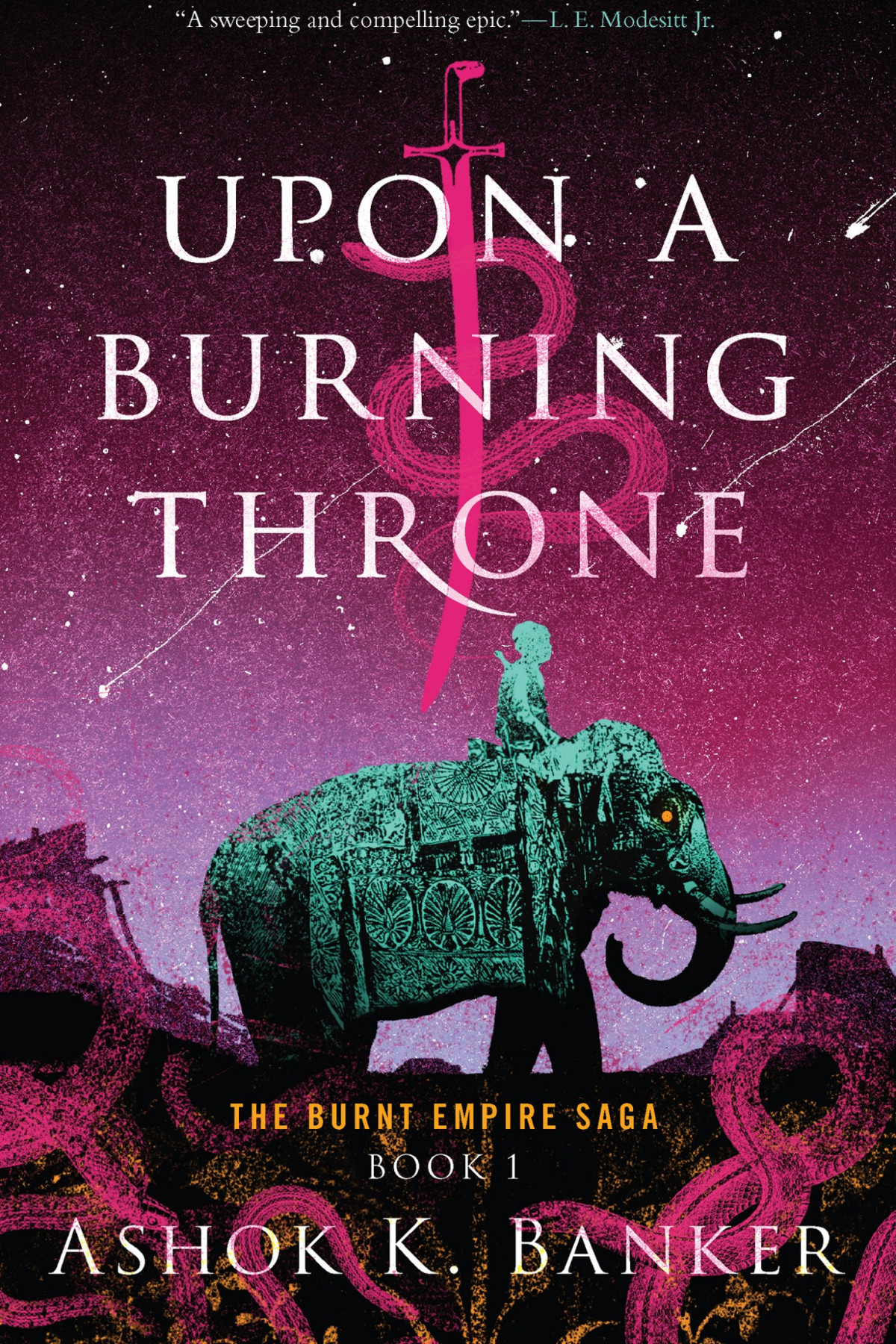 Upon A Burning Throne Ashok K Banker Ashok K Banker