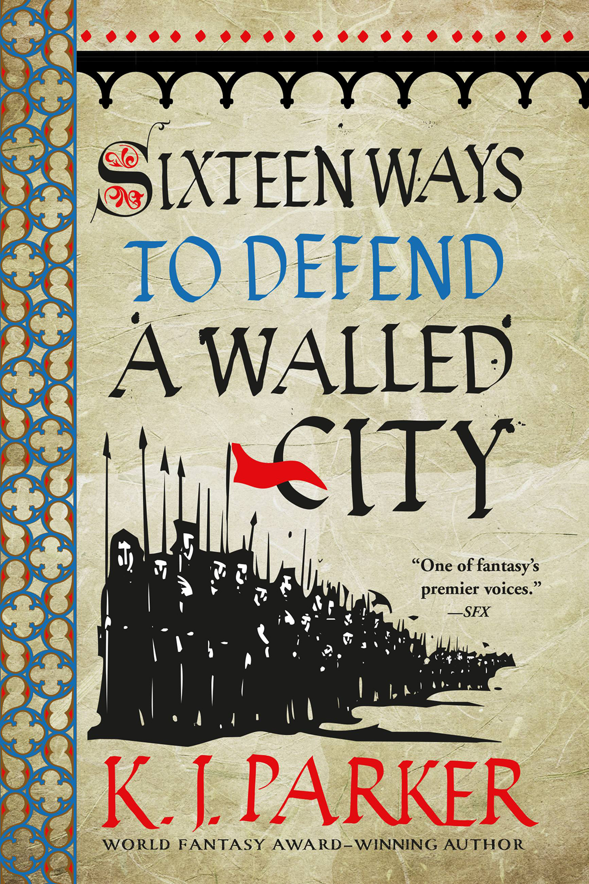 Sixteen Ways To Defend A Walled City K J Parker K J Parker