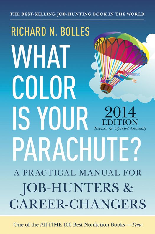What Color Is Your Parachute 2014 A Practical Manual For Jobhunters And Careerchangers Richard N Bolles Bolles