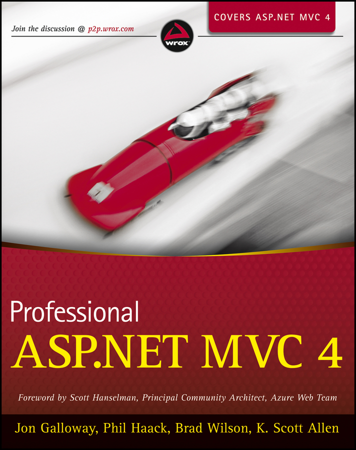 Professional Aspnet Mvc 4 Jon Galloway Phil Haack Brad Wilson K Scott Allen Scott Hanselman