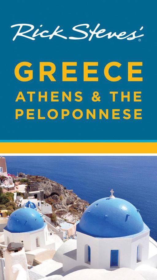 Rick Steves Greece Athens The Peloponnese Steves Rick Steves