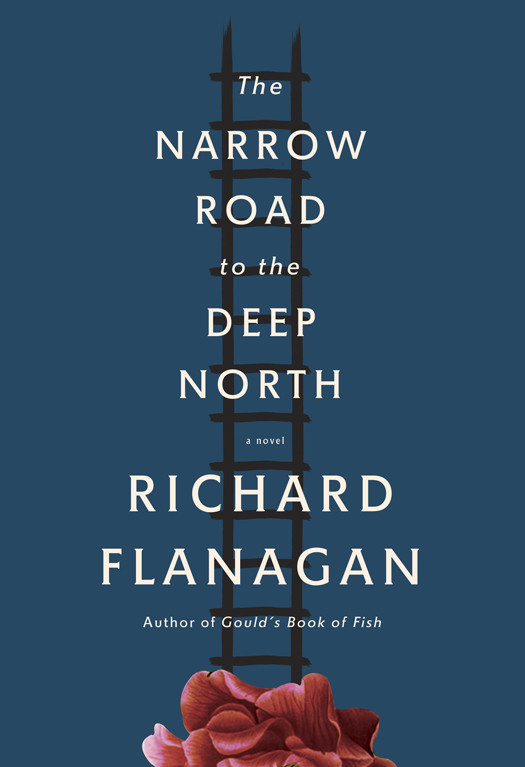 The Narrow Road To The Deep North Richard Flanagan