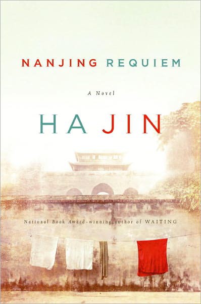 Nanjing Requiem A Novel Ha Jin