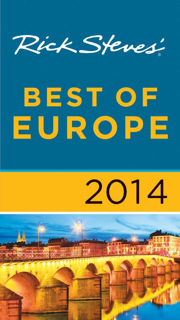 Rick Steves Best Of Europe 2014 Rick Steves Steves Rick