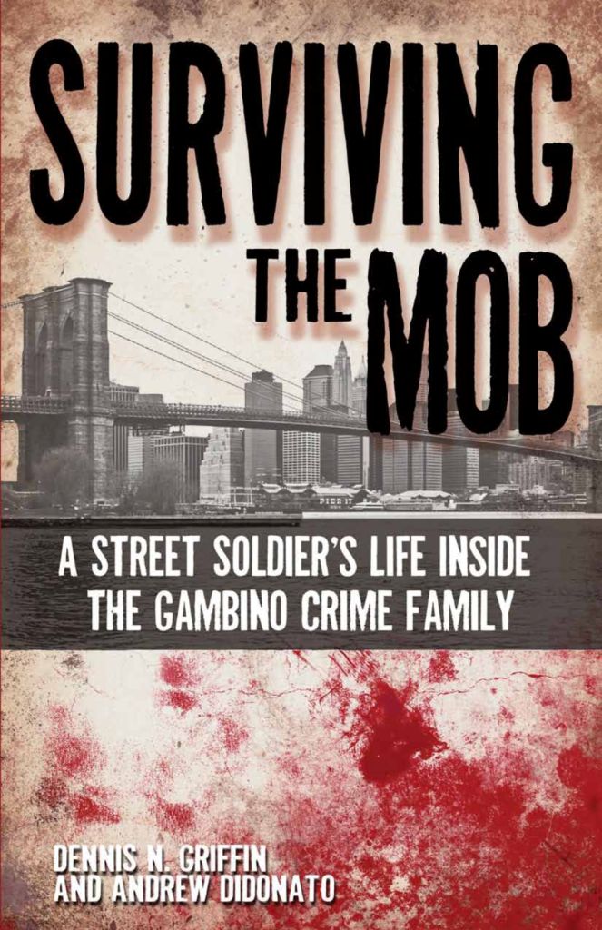 Surviving The Mob Dennis Griffin