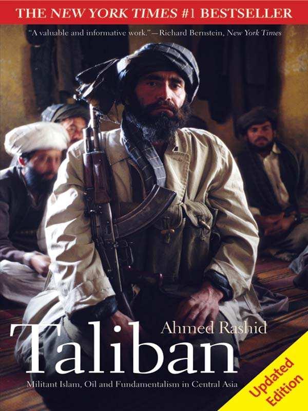 Taliban Militant Islam Oil And Fundamentalism In Central Asia Second Edition Ahmed Rashid
