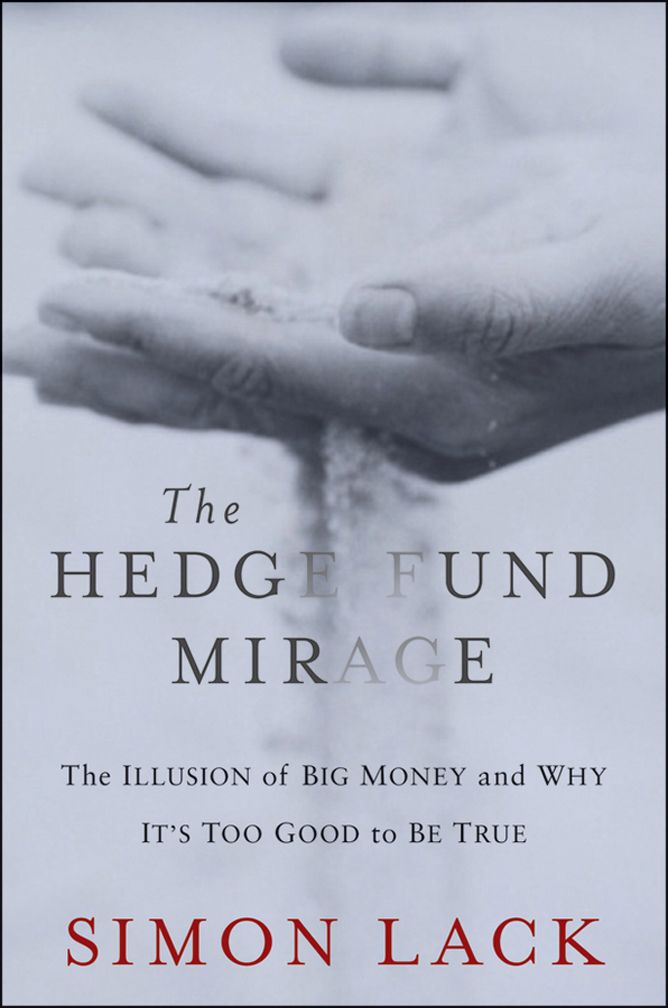 The Hedge Fund Mirage Simon Lack