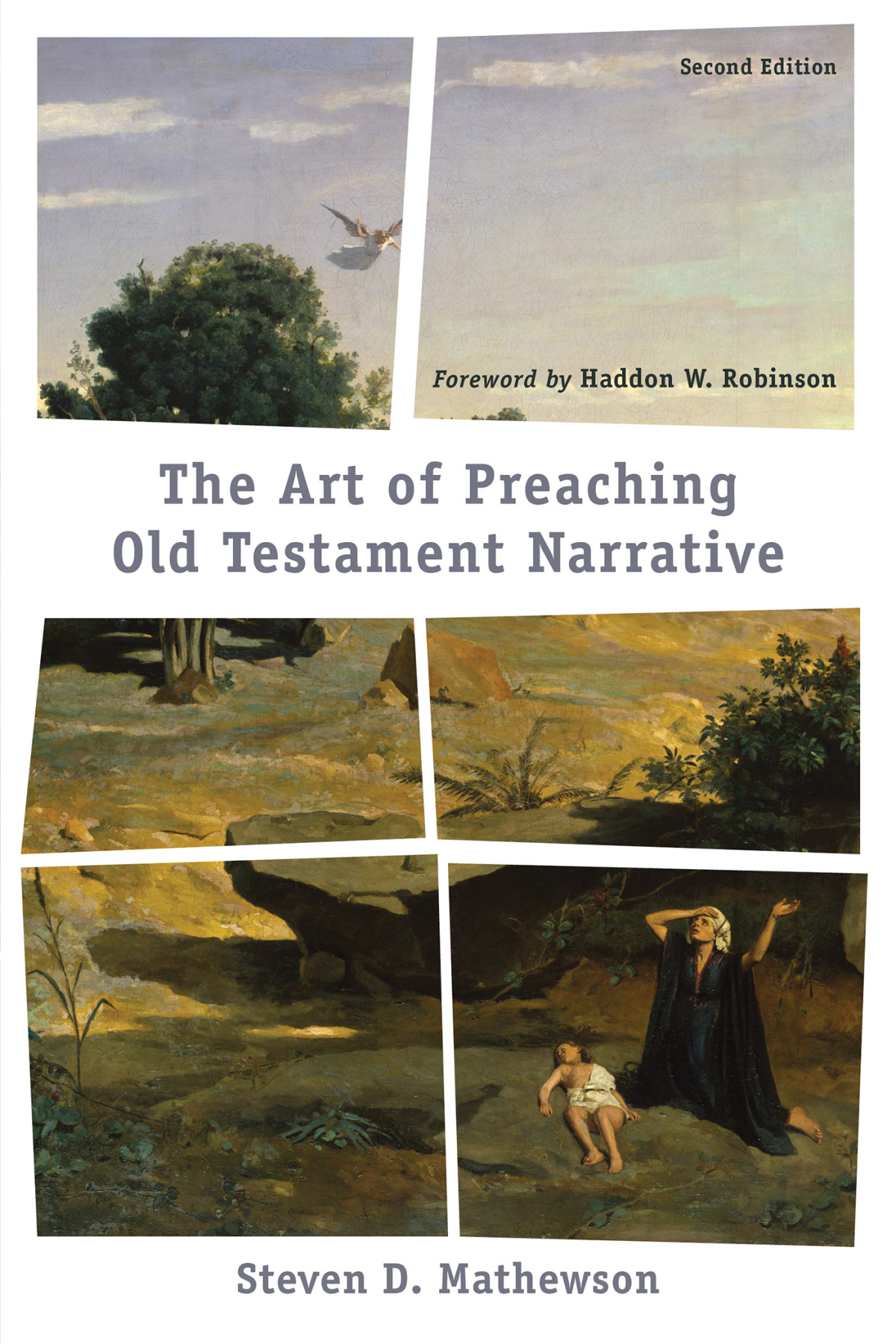 The Art Of Preaching Old Testament Narrative Steven D Mathewson
