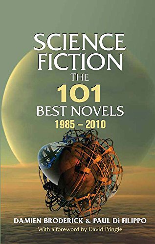 Science Fiction The 101 Best Novels 19852010 Damien Broderick Paul Di Filippo