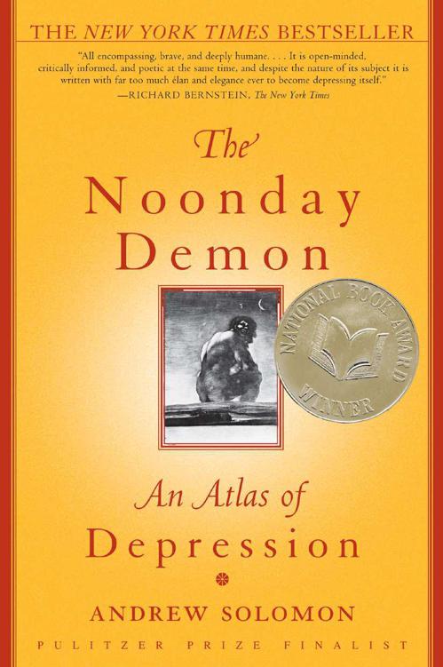 The Noonday Demon Andrew Solomon Solomon Andrew