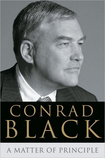 A Matter Of Principle Conrad Black
