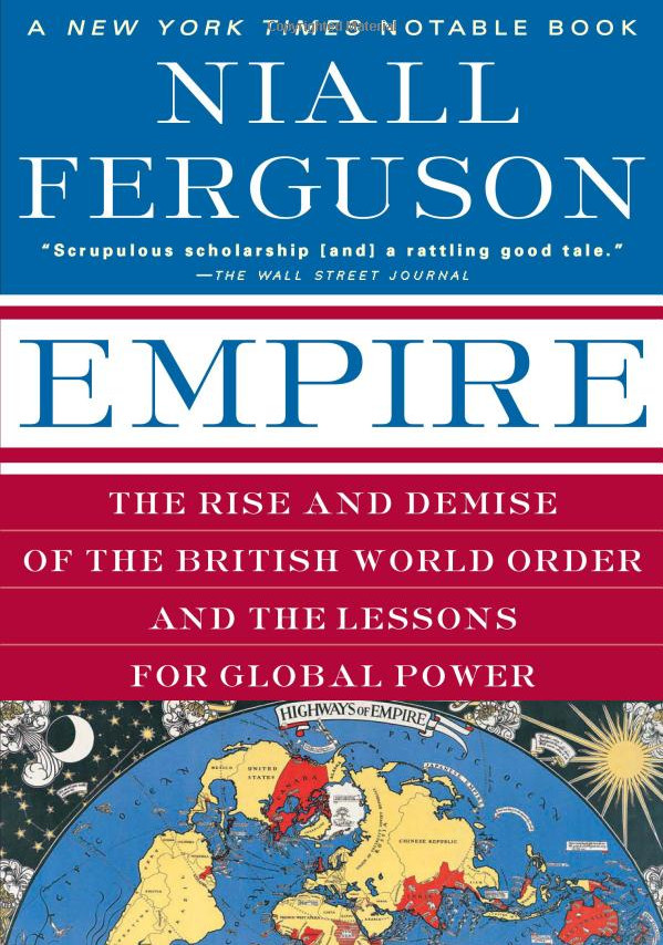 Empire How Britain Made The Modern World Niall Ferguson Ferguson