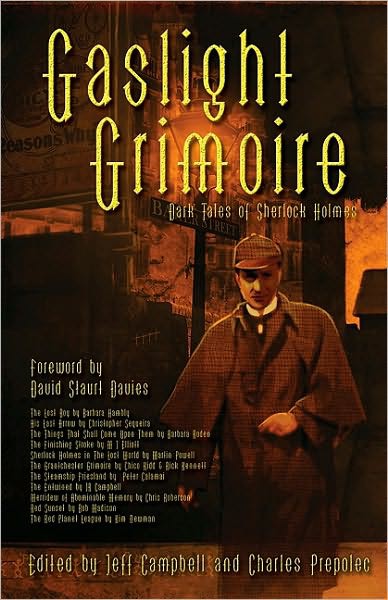 Gaslight Grimoire Fantastic Tales Of Sherlock Holmes Barbara Hambly Kim Newman Barbara Roden Bob Madison Christopher Sequeira Chris Roberson Peter Calamai Jeff Campbell Charles Prepolec David Stuart Davies