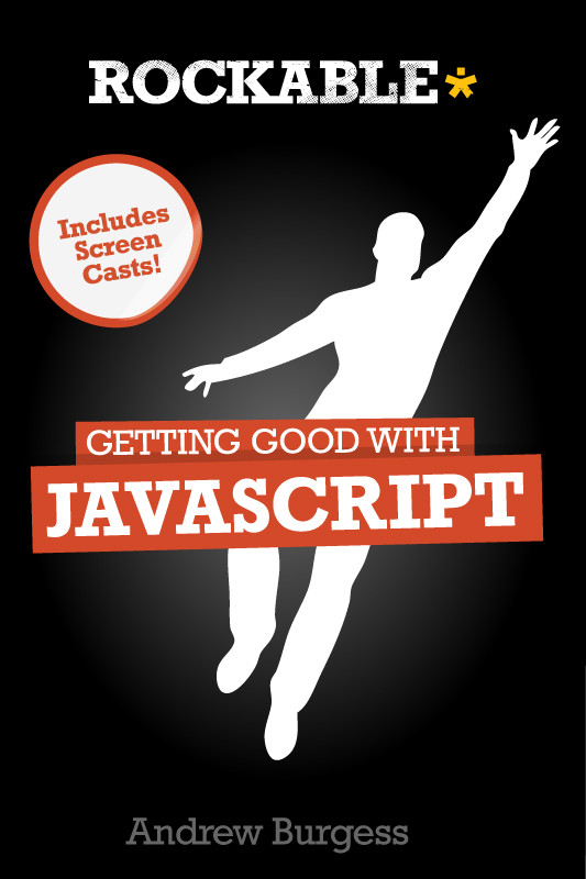 Getting Good With Javascript Andrew Burgess