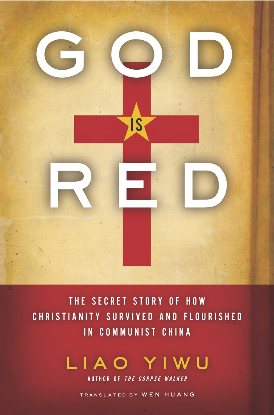 God Is Red Liao Yiwu