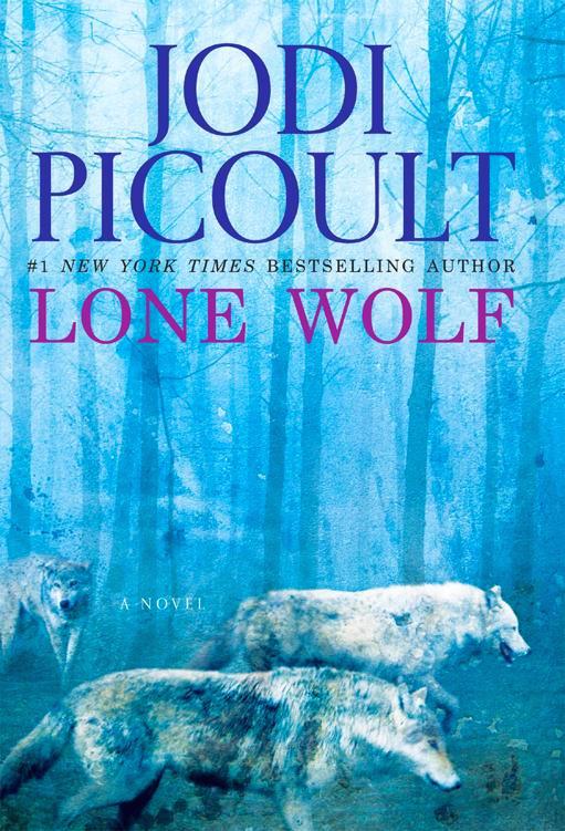 Lone Wolf A Novel Jodi Picoult