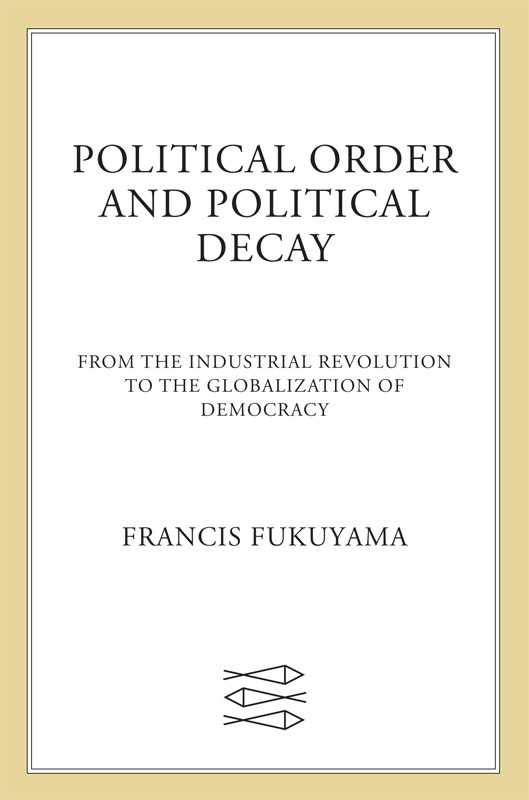 Political Order And Political Decay Francis Fukuyama