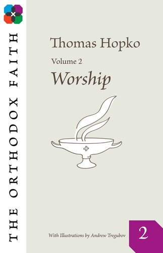 The Orthodox Faith Volume 2 Hopko Thomas