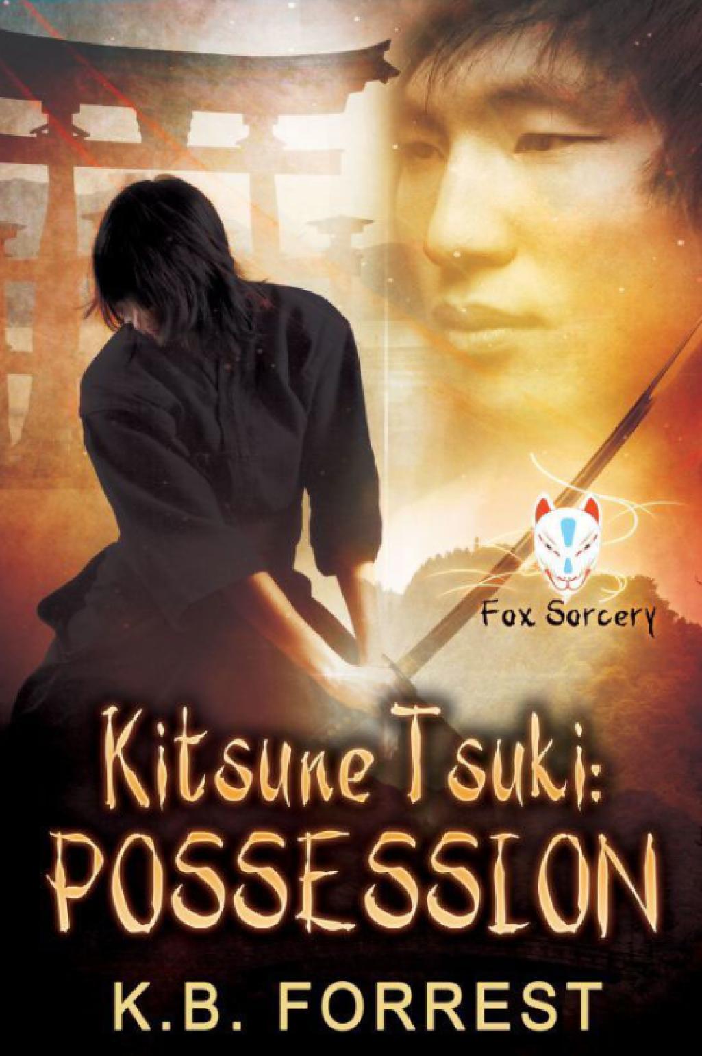 Kitsune Tsuki Possession Fox Sorcery Book 1 K B Forrest
