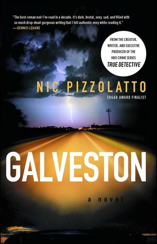 Galveston A Novel Nic Pizzolatto
