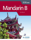 Mandarin B For The Ib Diploma Illustrated Burch Yan