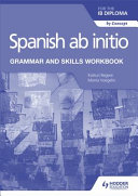 Spanish Ab Initio For The Ib Diploma Grammar And Skills Workbook Workbook Bagwe