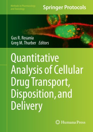 Quantitative Analysis Of Cellular Drug Transport Disposition And Delivery Gus R Rosaniagreg M Thurber