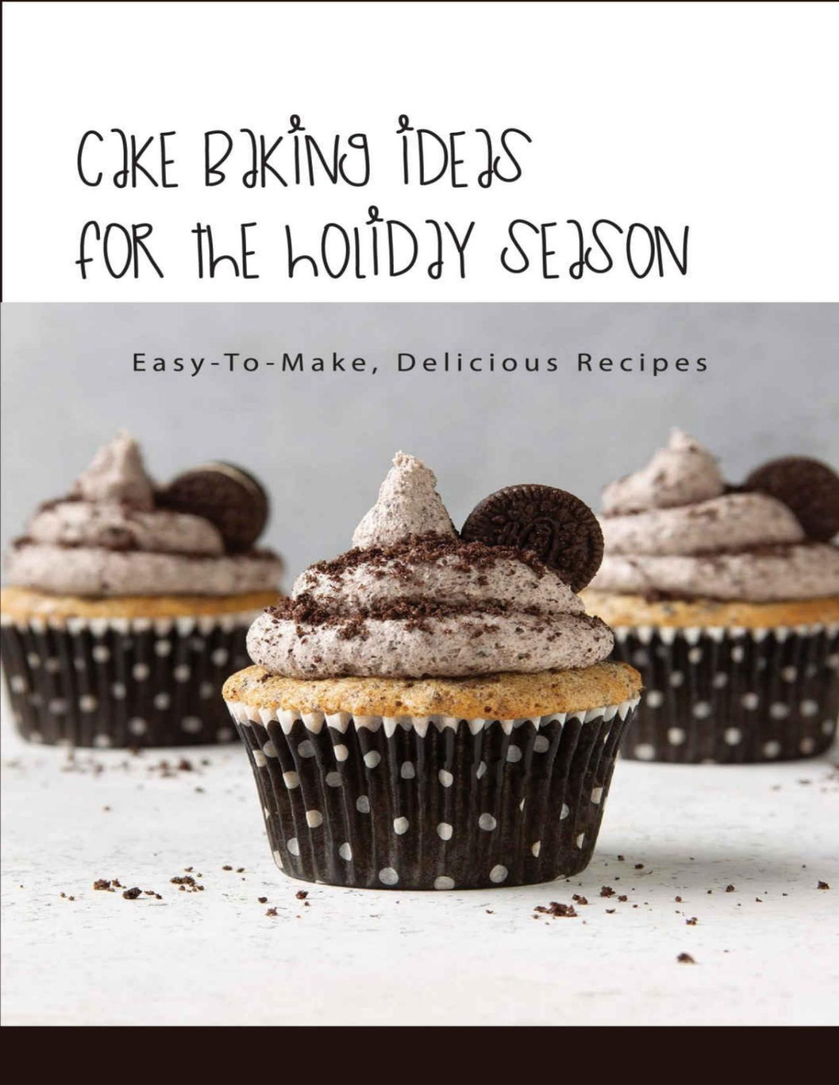 Cake Baking Ideas For The Holiday Season Easytomake Delicious Recipes Chocolate Chip Cookies Myron Sinotte Sinotte