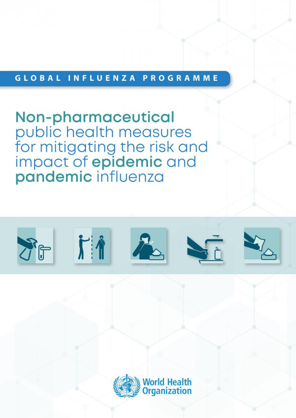 Nonpharmaceutical Public Health Measures For Mitigating The Risk And Impact Of Epidemic And Pandemic Influenza World Health Organization
