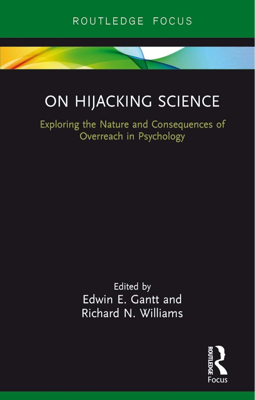 On Hijacking Science Exploring The Nature And Consequences Of Overreach In Psychology Edwin E Gantt