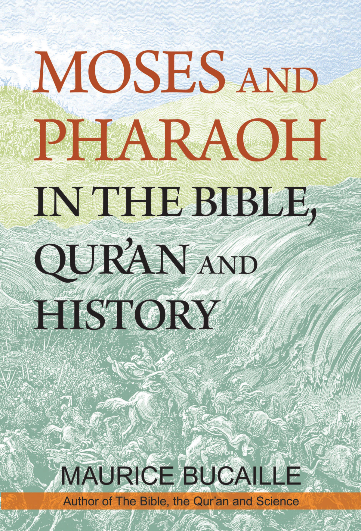 Moses And Pharaoh In The Bible Quran And History Malaysian Ed Maurice Bucaille