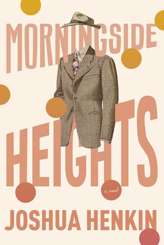 Morningside Heights Joshua Henkin