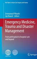 Emergency Medicine Trauma And Disaster Management From Prehospital To Hospital Care And Beyond 1st Ed 2021