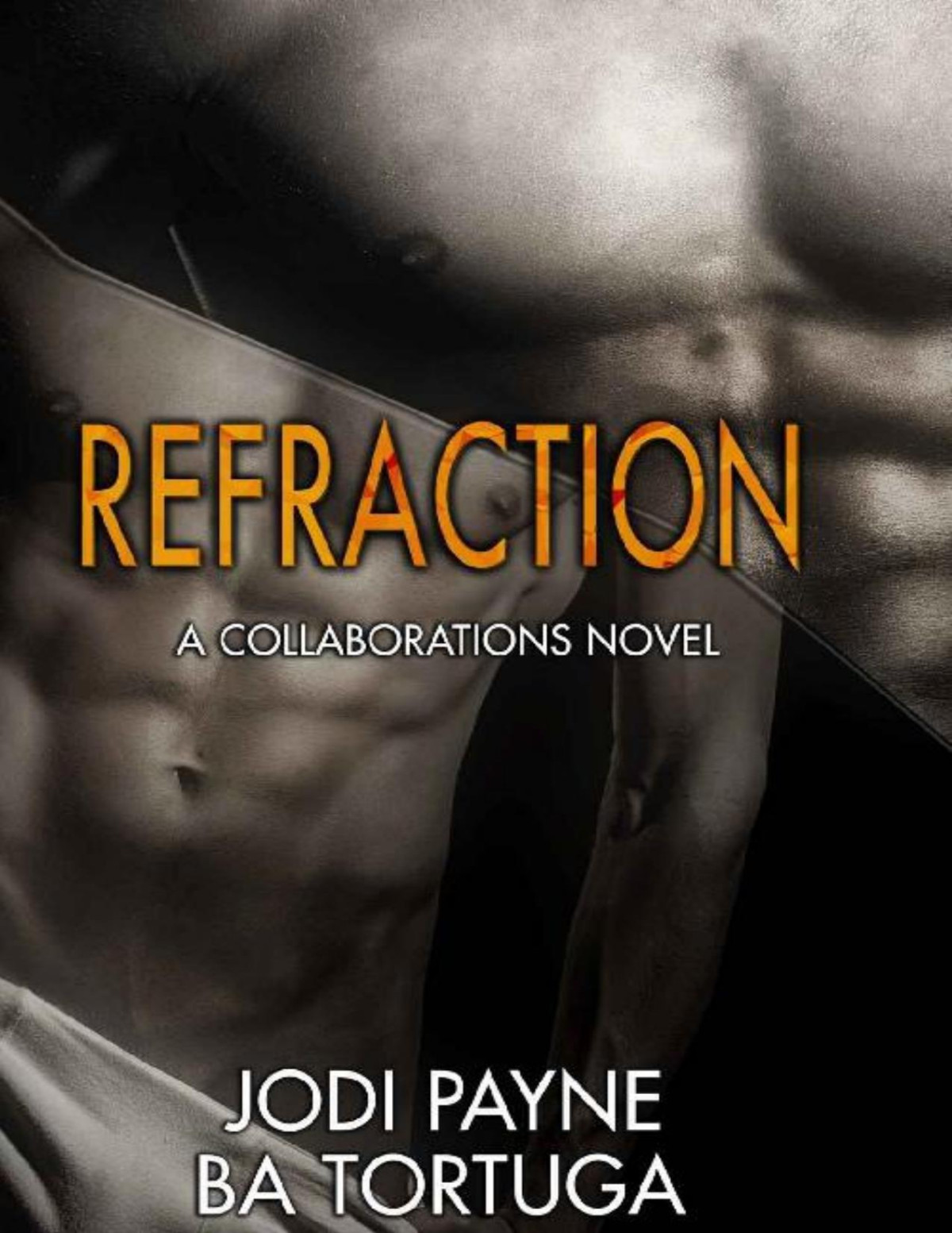 Refraction A Collaborations Novel Jodi Payne Ba Tortuga Payne