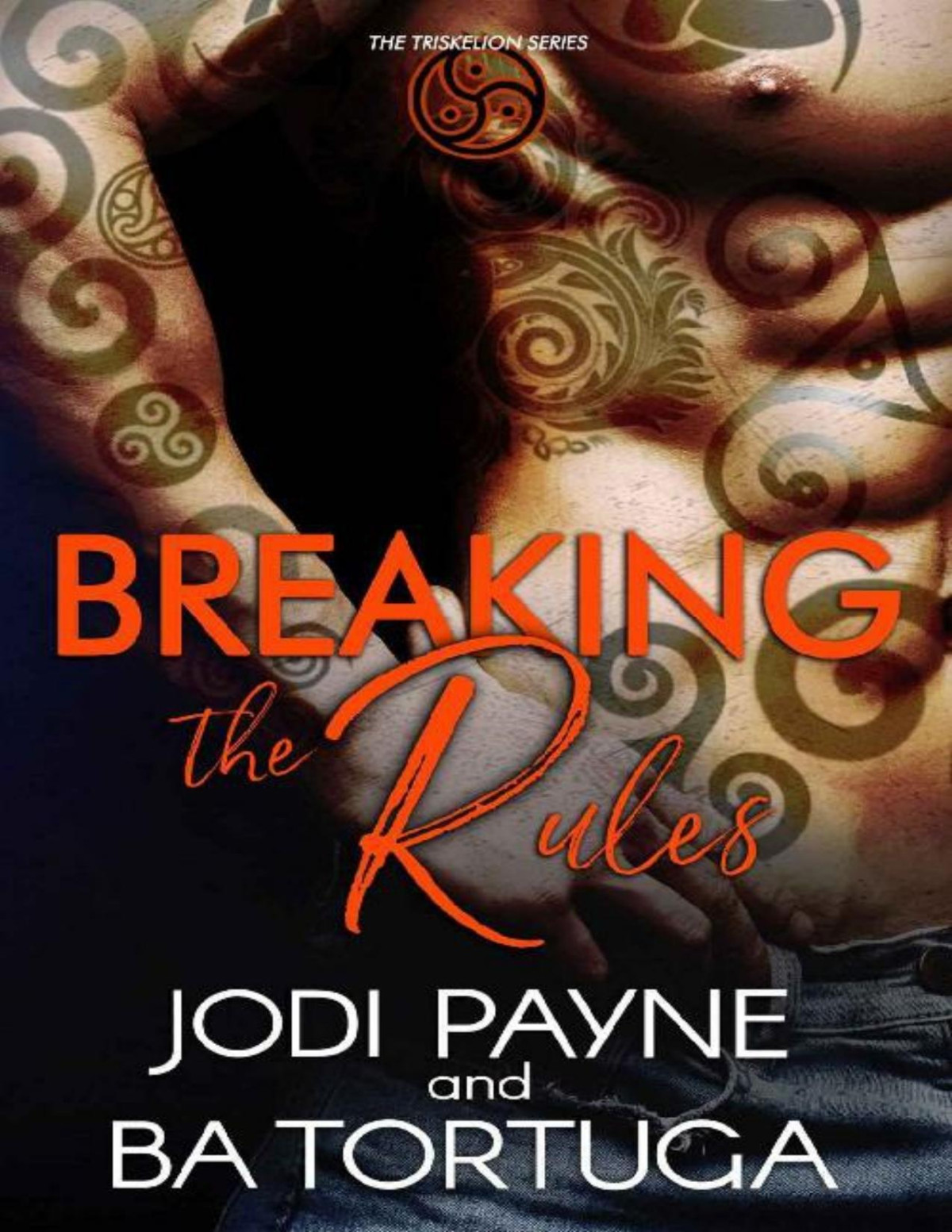 Breaking The Rules The Triskelion Series Book 1 Jodi Payne Ba Tortuga Payne