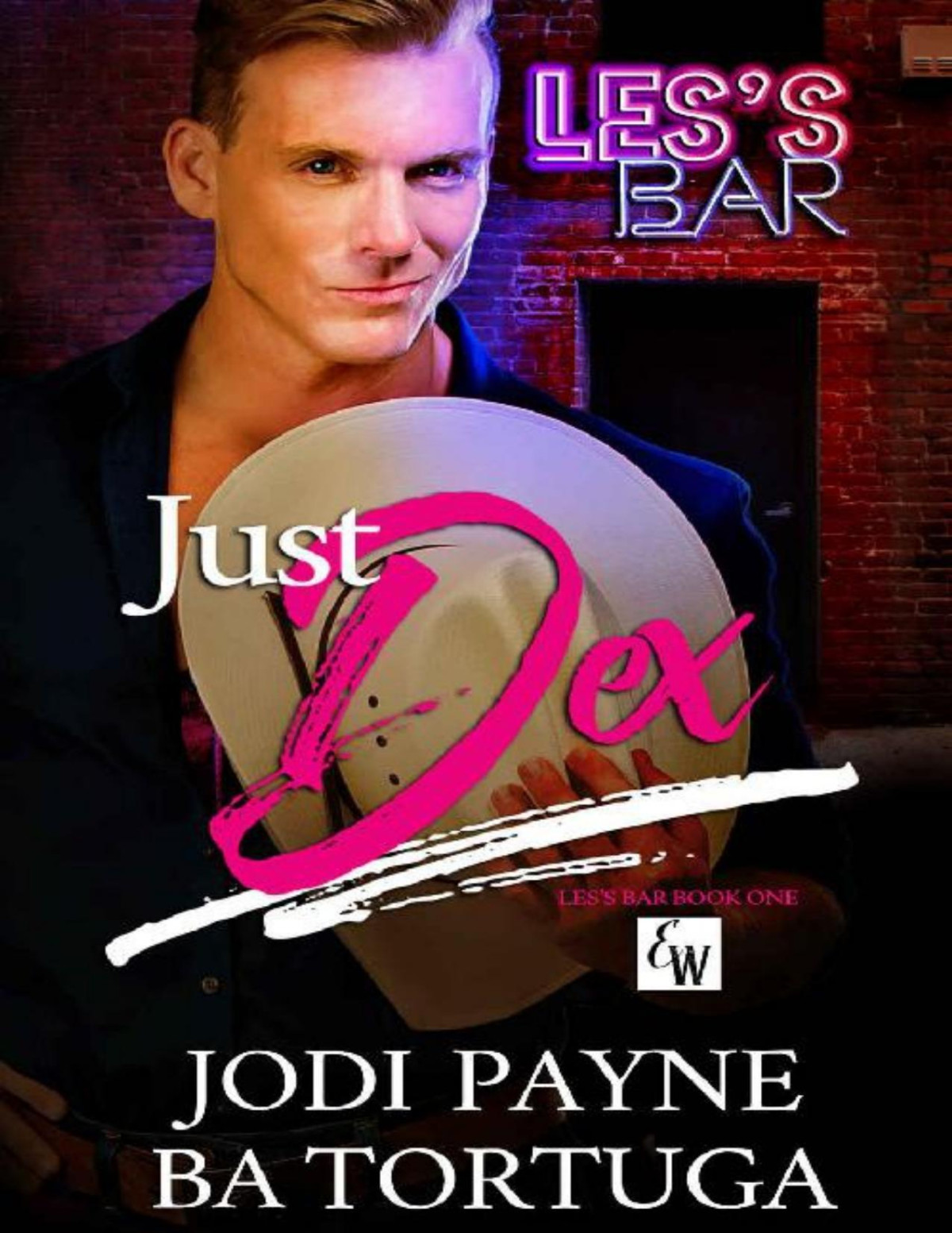 Just Dex Less Bar Book One The Less Bar Series 1 Jodi Payne Ba Tortuga Payne