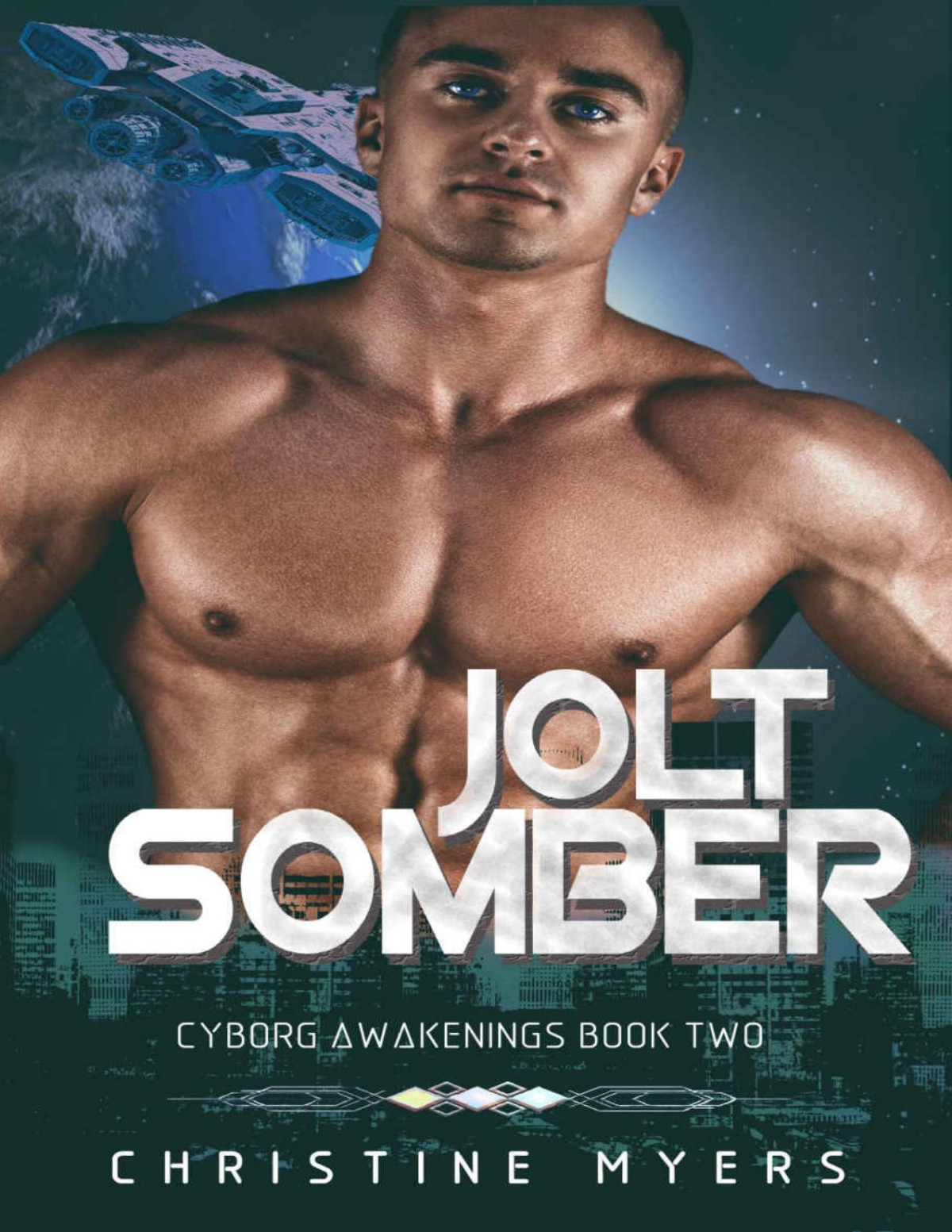Jolt Somber Cyborg Awakenings Book 2 Christine Myers Clarissa Lake Tj Quinn Myers