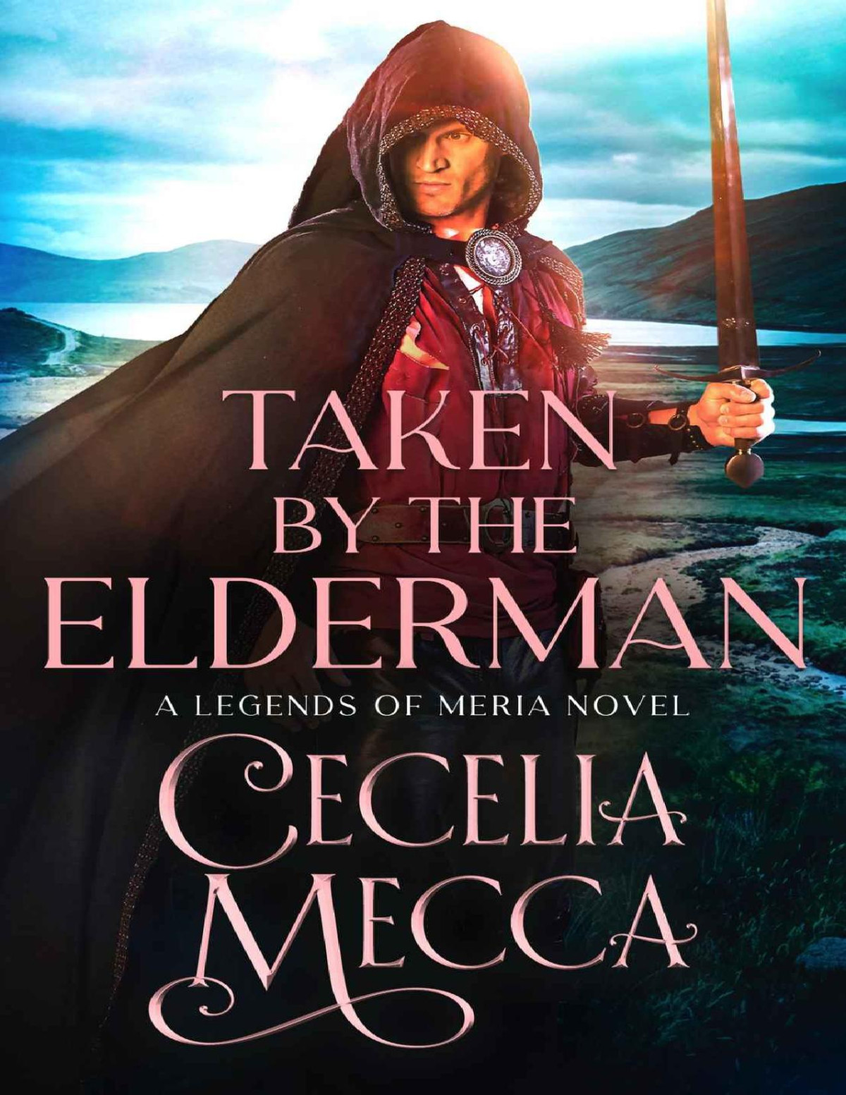 Taken By The Elderman Kingdoms Of Meria Book 3 Mecca Cecelia