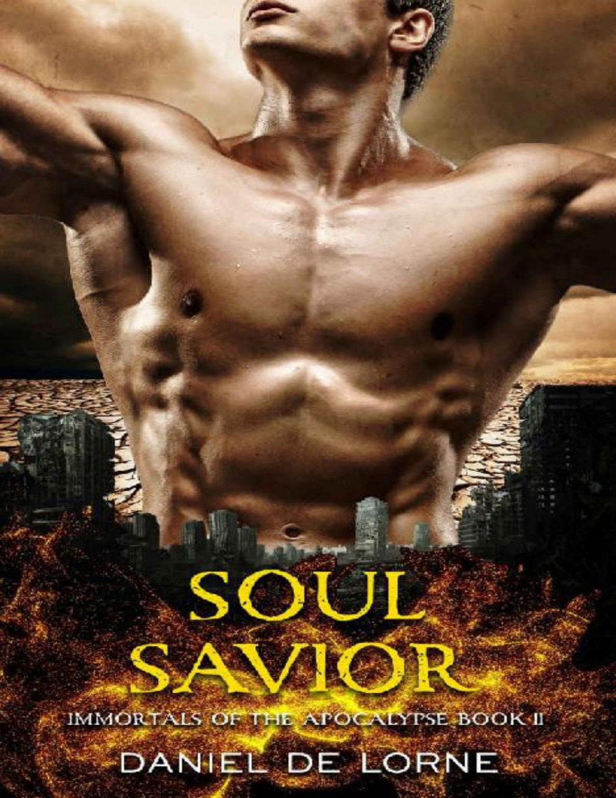 Soul Savior Immortals Of The Apocalypse Book 2 Daniel De Lorne De Lorne