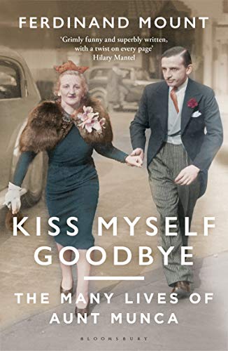 Kiss Myself Goodbye The Many Lives Of Aunt Munca Mount Ferdinand