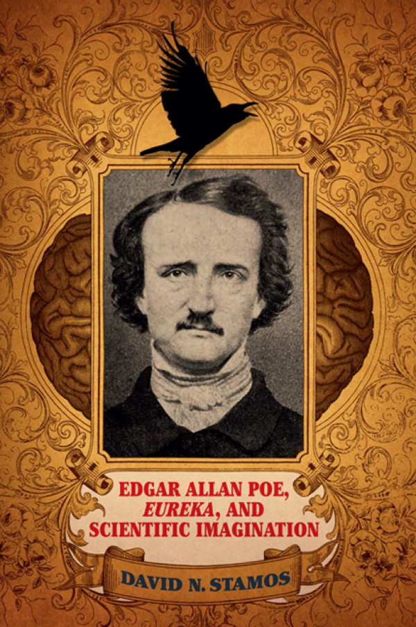 Edgar Allan Poe Eureka And Scientific Imagination Poe Edgar Allan Stamos