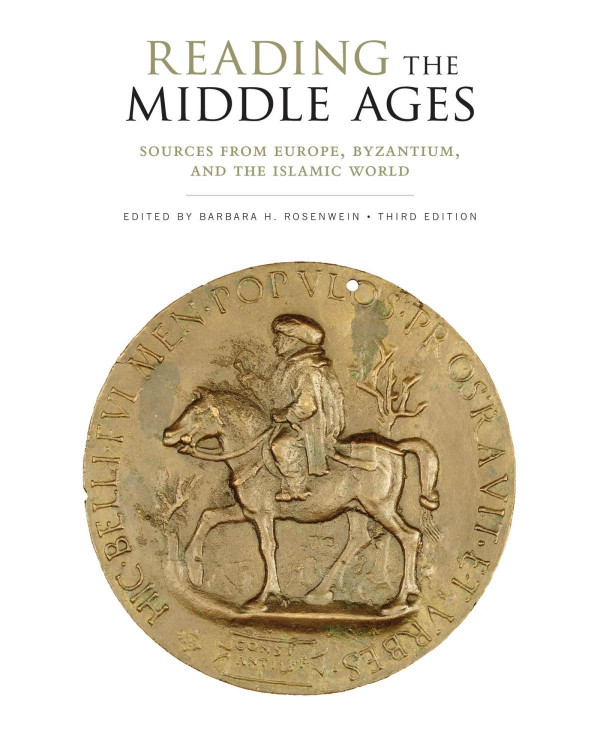 Reading The Middle Ages Sources From Europe Byzantium And The Islamic World Third Edition Rosenwein
