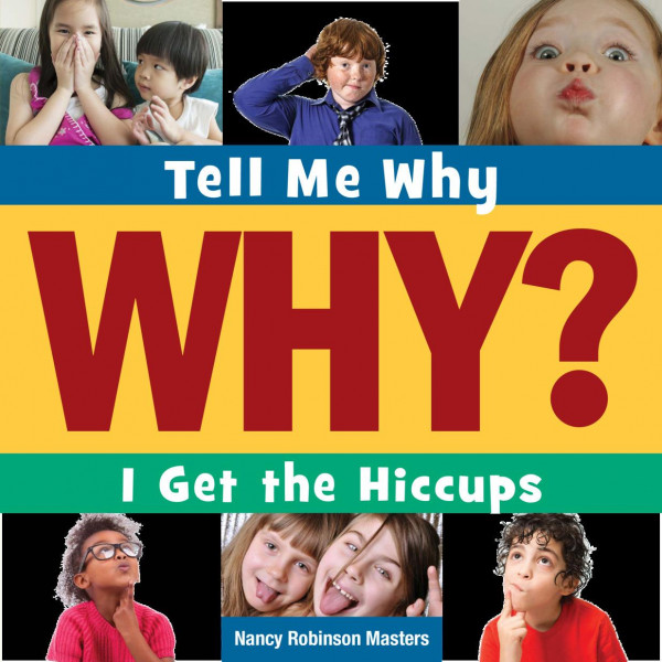 Tell Me Why I Get The Hiccups Masters Nancy Robinson