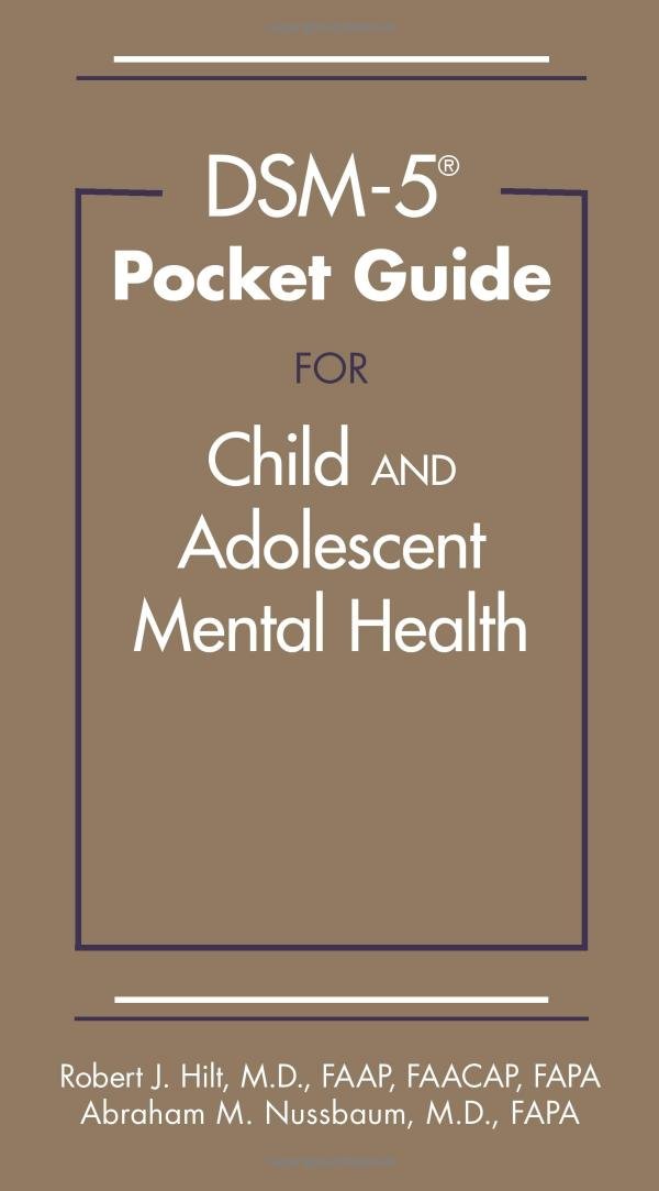 Dsm5 Pocket Guide For Child And Adolescent Mental Health American Psychiatric Association