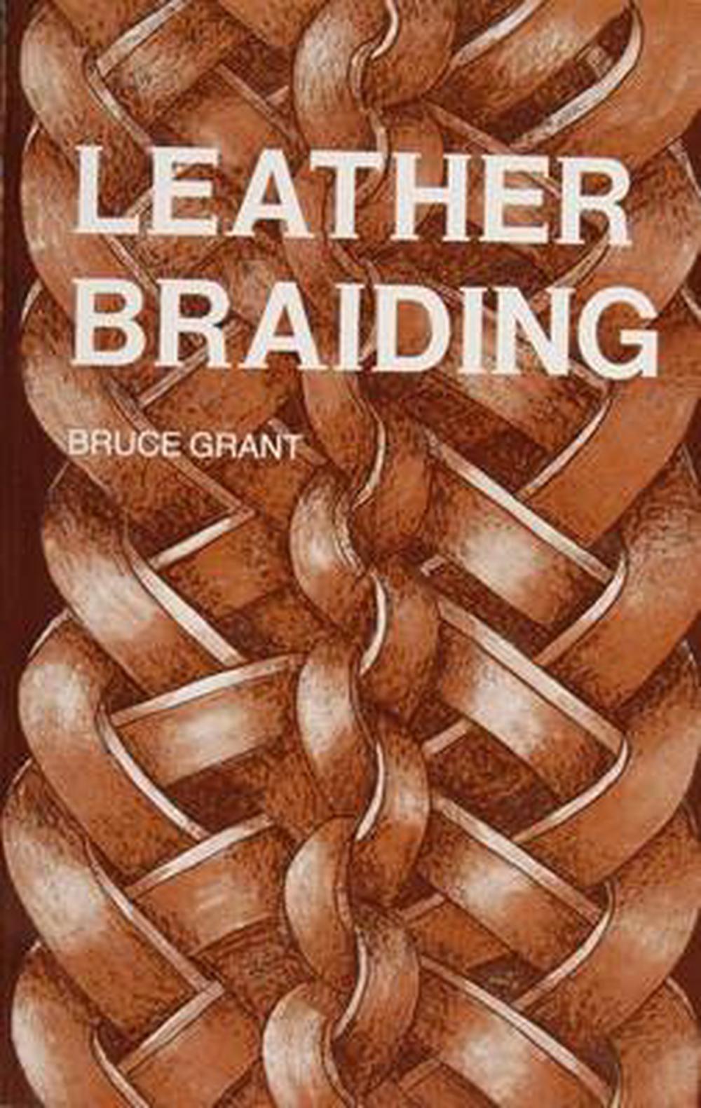 Leather Braiding Reprint Bruce Grant Larry Spinelli