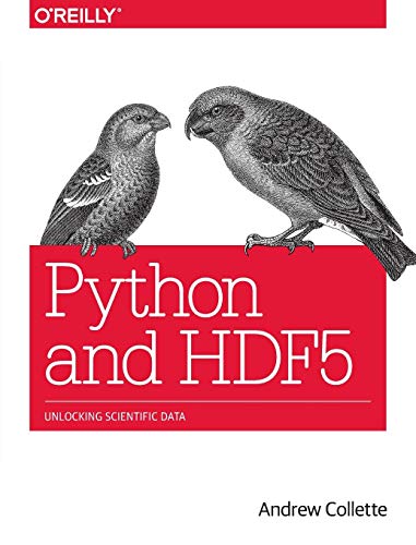 Python And Hdf5 First Edition Collette Andrew