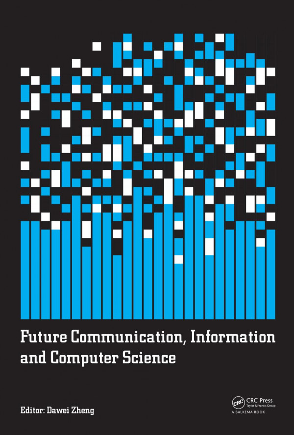 Future Communication Information And Computer Science Proceedings Of The 2014 International Conference On Future Communication Information And Computer Science Fcics 2014 May 2223 2014 Beijing China Zheng