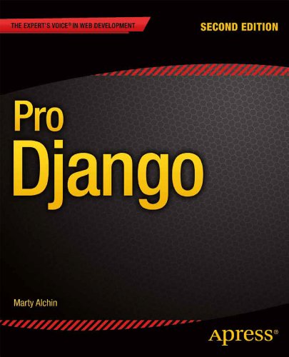 Pro Django Second Edition Alchin Marty